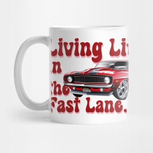 vintage car Living life in the fast lane Mug